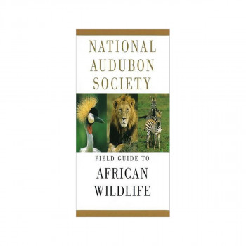 National Audubon Society Field Guide to African Wildlife 