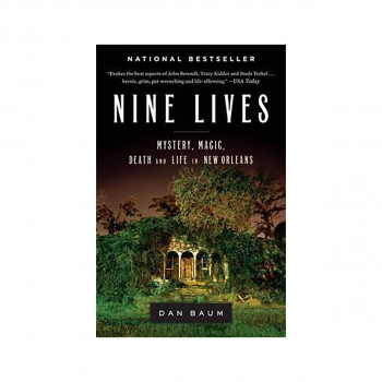 Nine Lives : Mystery, Magic, Death, and Life in New Orleans 