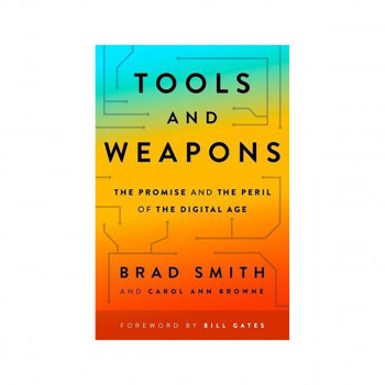 Tools and Weapons : The Promise and the Peril of the Digital Age 