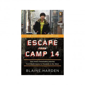 Escape from Camp 14 : One Man's Remarkable Odyssey from North Korea to Freedom i 