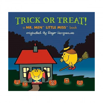 Trick or Treat! : A Mr. Men Little Miss Book 