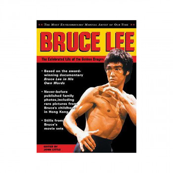 Bruce Lee: The Celebrated Life of the Golden Dragon 