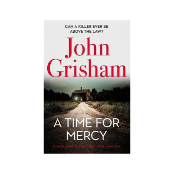 A Time for Mercy : John Grisham's Latest No. 1 Bestseller 
