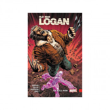 Wolverine: Old Man Logan Vol. 8 - To Kill For 