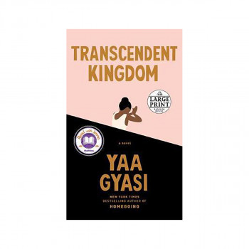 Transcendent Kingdom : A novel 