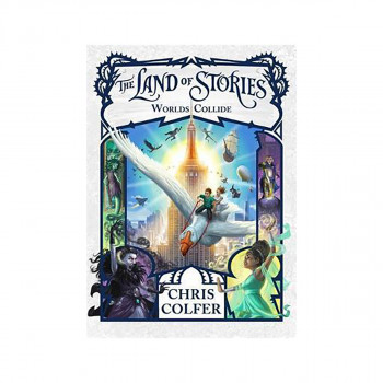 The Land of Stories: Worlds Collide : Book 6 