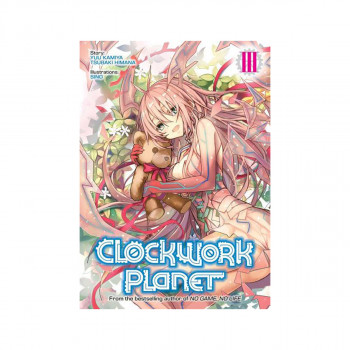 Clockwork Planet (Light Novel) Vol. 3 - Clockwork Planet (Light Novel) 3 (Paperb 