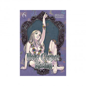 Holy Corpse Rising Vol. 6 
