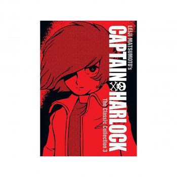 Captain Harlock: The Classic Collection Vol. 3 
