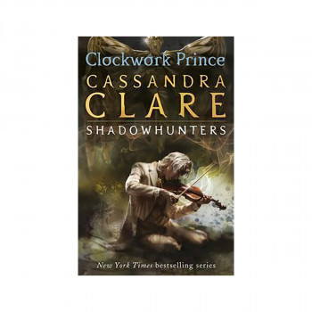 The Infernal Devices 2: Clockwork Prince 