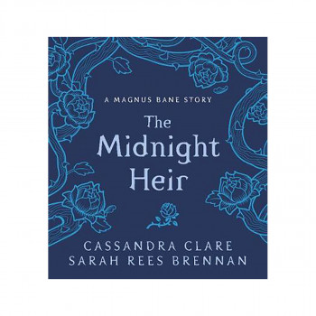 The Midnight Heir : A Magnus Bane Story 