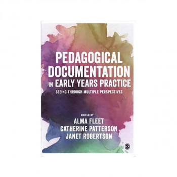 Pedagogical Documentation in Early Years Practice : Seeing Through Multiple Pers 