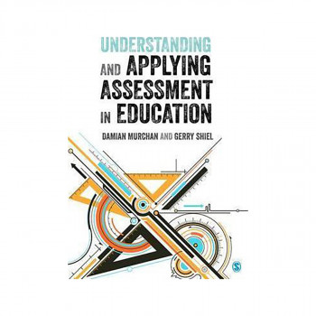 Understanding and Applying Assessment in Education 