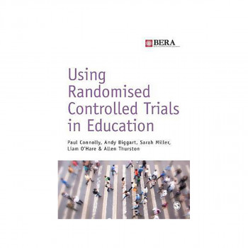 Using Randomised Controlled Trials in Education 