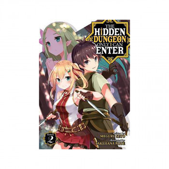 The Hidden Dungeon Only I Can Enter (Light Novel) Vol. 2 