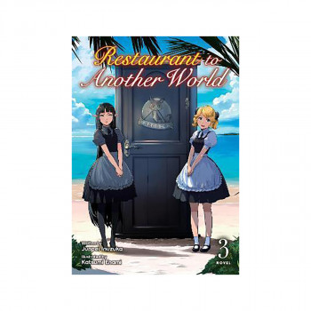 Restaurant to Another World (Light Novel) Vol. 3 