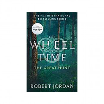 The Great Hunt : Book 2 of the Wheel of Time (Now a major TV series) 