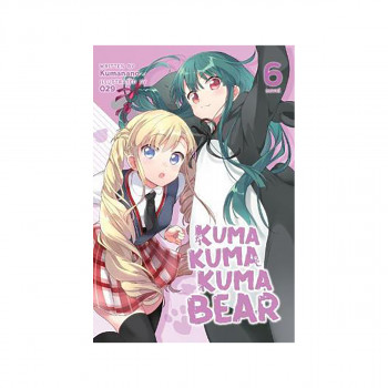 Kuma Kuma Kuma Bear (Light Novel) Vol. 6 