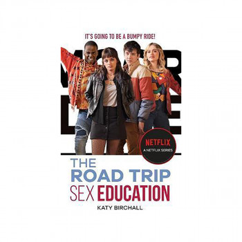 Sex Education: The Road Trip : as seen on Netflix 