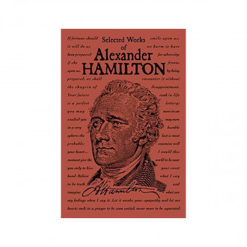Selected Works of Alexander Hamilton 