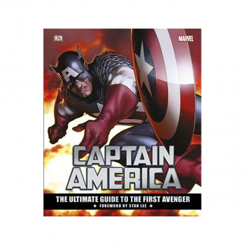 Captain America The Ultimate Guide to the First Avenger 