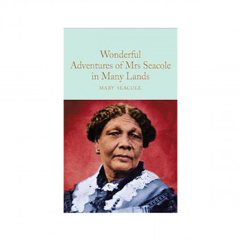 Wonderful Adventures of Mrs. Seacole in Many Lands 