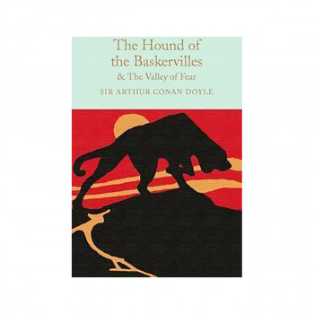 The Hound of the Baskervilles & The Valley of Fear 