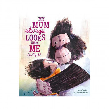 My Mum Always Looks After Me So Much 