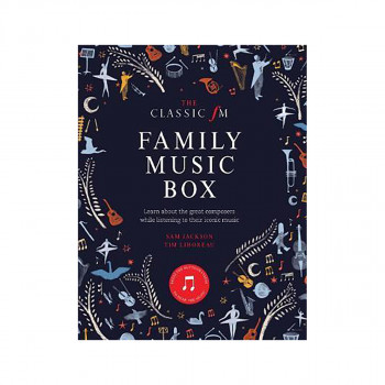 The Classic FM Family Music Box : Hear iconic music from the great composers 