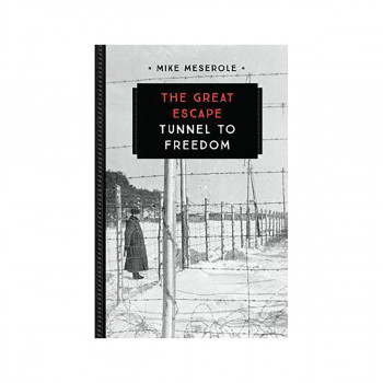 The Great Escape : Tunnel to Freedom 