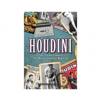 Houdini: Volume 28 : The Life and Times of the World's Greatest Magician 