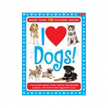 I Love Dogs! Activity Book : Pup-tacular stickers, trivia, step-by-step drawing 