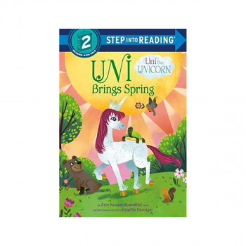 Uni Brings Spring (Uni the Unicorn) 