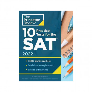 10 Practice Tests for the SAT, 2022 : Extra Prep to Help Achieve an Excellent Sc 