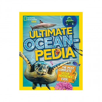 Ultimate Oceanpedia : The Most Complete Ocean Reference Ever 