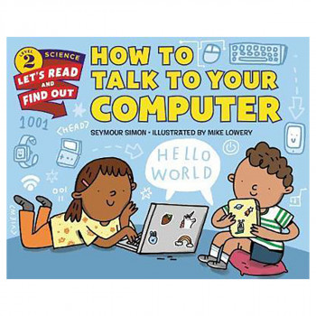 How to Talk to Your Computer 