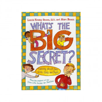 What's the Big Secret? : Talking about Sex with Girls and Boys 