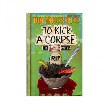 To Kick a Corpse: The Qwikpick Papers 
