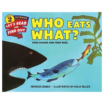 Who Eats What? : Food Chains and Food Webs 