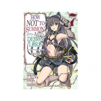 How NOT to Summon a Demon Lord (Manga) Vol. 7 