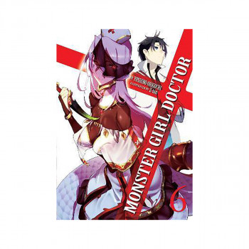 Monster Girl Doctor (Light Novel) Vol. 6 