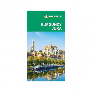 Burgundy-Jura - Michelin Green Guide : The Green Guide 