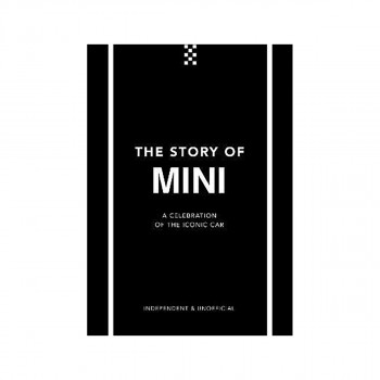 The Story of Mini : A Tribute to the Iconic Car 