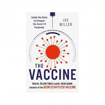 The Vaccine : Inside the Race to Conquer the COVID-19 Pandemic 