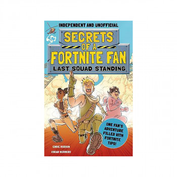Secrets of a Fortnite Fan 2: Last Squad Standing (Independent & Unofficial) 