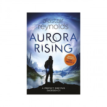 Aurora Rising : Previously published as The Prefect 