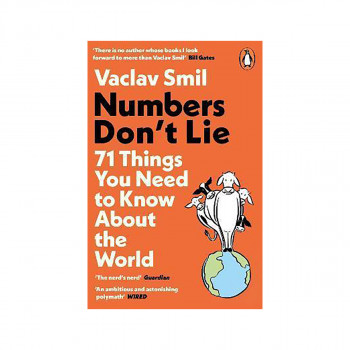 Numbers Don't Lie : 71 Things You Need to Know About the World 