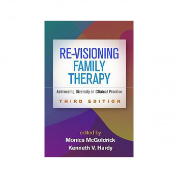 Re-Visioning Family Therapy : Addressing Diversity in Clinical Practice 