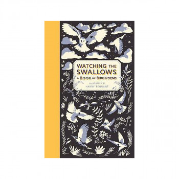 Watching the Swallows: A Book of Bird Poems 