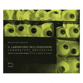 Laboratory Obsession : Dalla Scienza al Sogno | From Science to Dream 